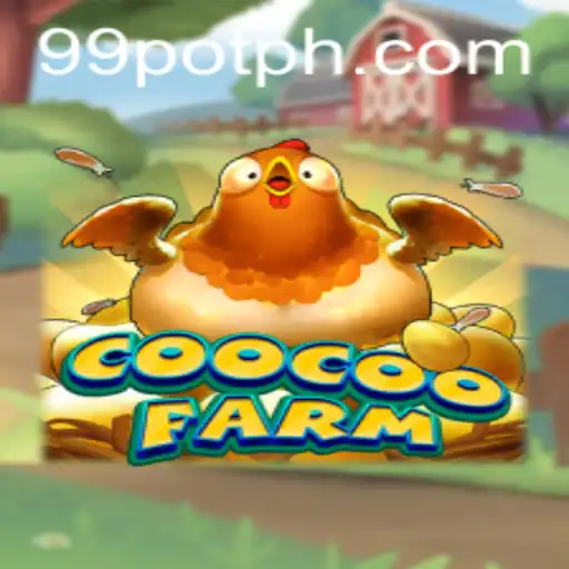 Exploring the Enchanting World of CooCooFarm and the Magic of 99Pot