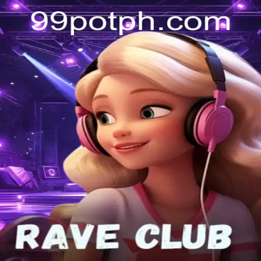 Discover the Exciting World of RaveClub: Featuring the Unique 99Pot Challenge