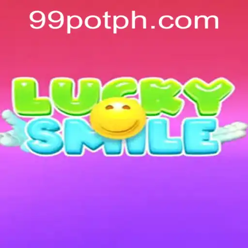 Unveiling LuckySmile: The Engaging World Within 99Pot