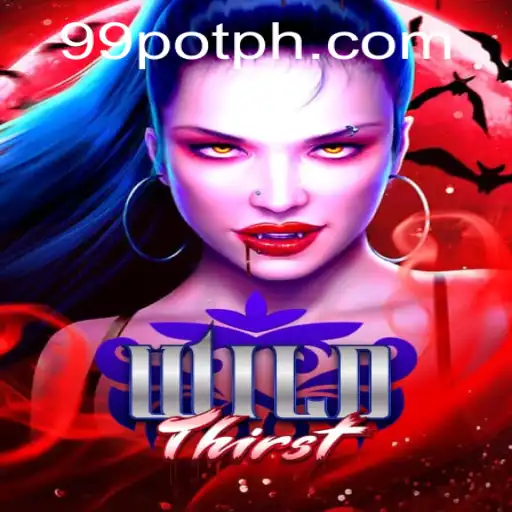 Discover the Thrilling Adventure of WildThirst and the Magic of 99Pot